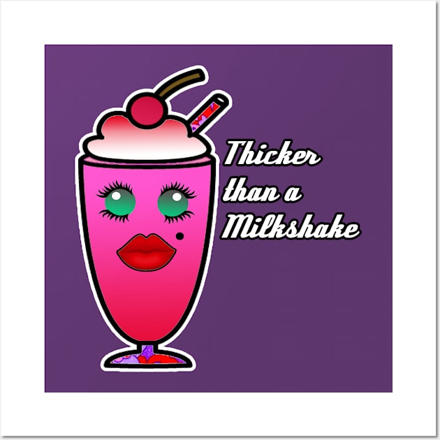 Thicker than a Milkshake Wall Art by artbyomega